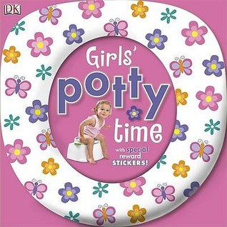 Girls' Potty Time by DK Publishing (2010) Board book book cover