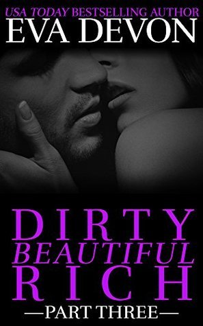 Dirty Beautiful Rich Part Three book cover
