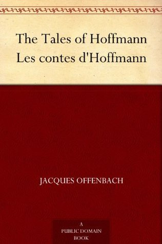 Hoffmanns Erzählungen Phantastische Oper in drei Akten book cover