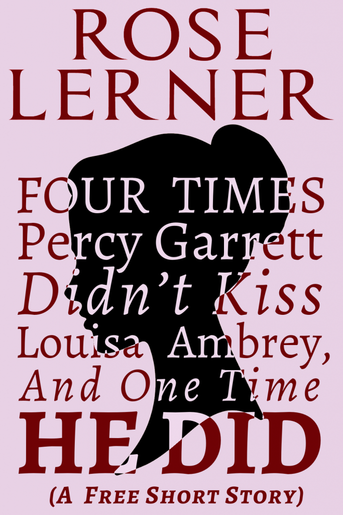 Four Times Percy Garrett Didn't Kiss Louisa Ambrey, and One Time He Did book cover