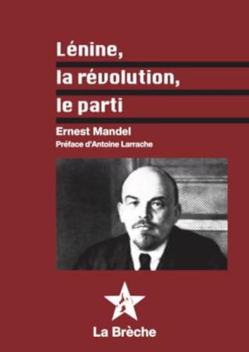 Lénine, la révolution, le parti book cover