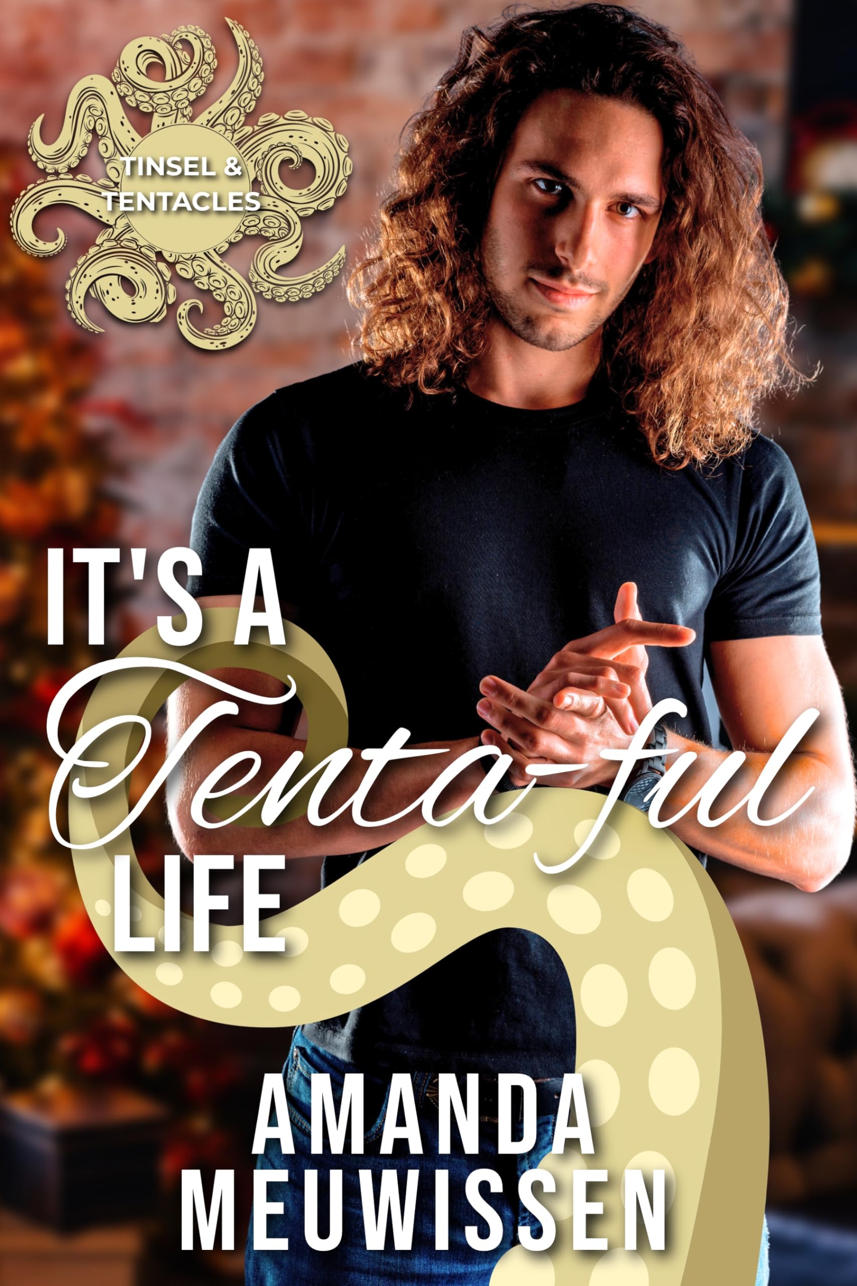 It’s a Tenta-ful Life book cover