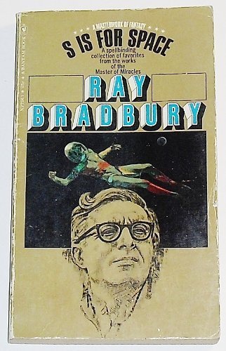 S Is for Space by Bradbury, Ray (June 1, 1970) Mass Market Paperback book cover