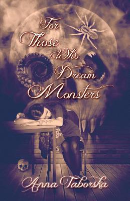 For Those Who Dream Monsters book cover