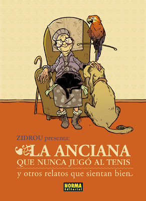 La anciana que nunca jugó al tenis y otros relatos que sientan bien book cover