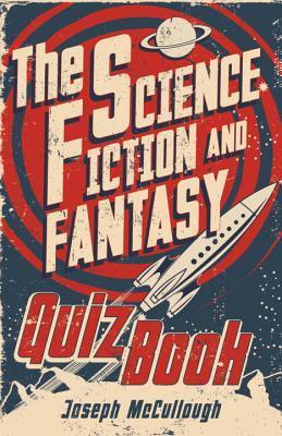 The Science Fiction & Fantasy Quiz Book book cover