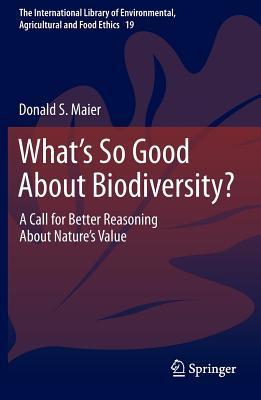 What's So Good About Biodiversity? book cover