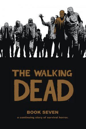 The Walking Dead, Book Seven book cover