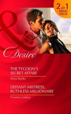 The Tycoons Secret Affair/Defiant Mistress, Ruthless Millionaire book cover