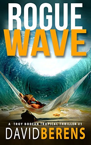 Troy Bodean Tropical Thriller book cover 1