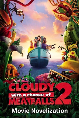 Cloudy with a Chance of Meatballs 2 Movie Novelization book cover