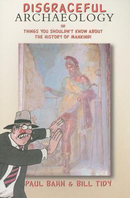 Disgraceful Archaeology book cover