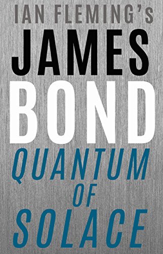 Quantum of Solace - a James Bond Short Story book cover