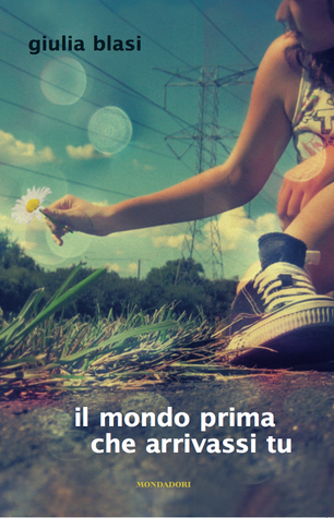 Il mondo prima che arrivassi tu book cover