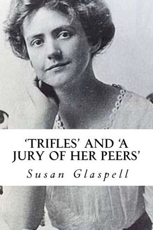 Trifles and a Jury of Her Peers book cover