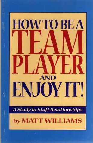 How to be a Team Player and Enjoy It book cover