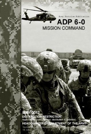 Army Doctrine Publication ADP 6-0 Mission Command May 2012 book cover