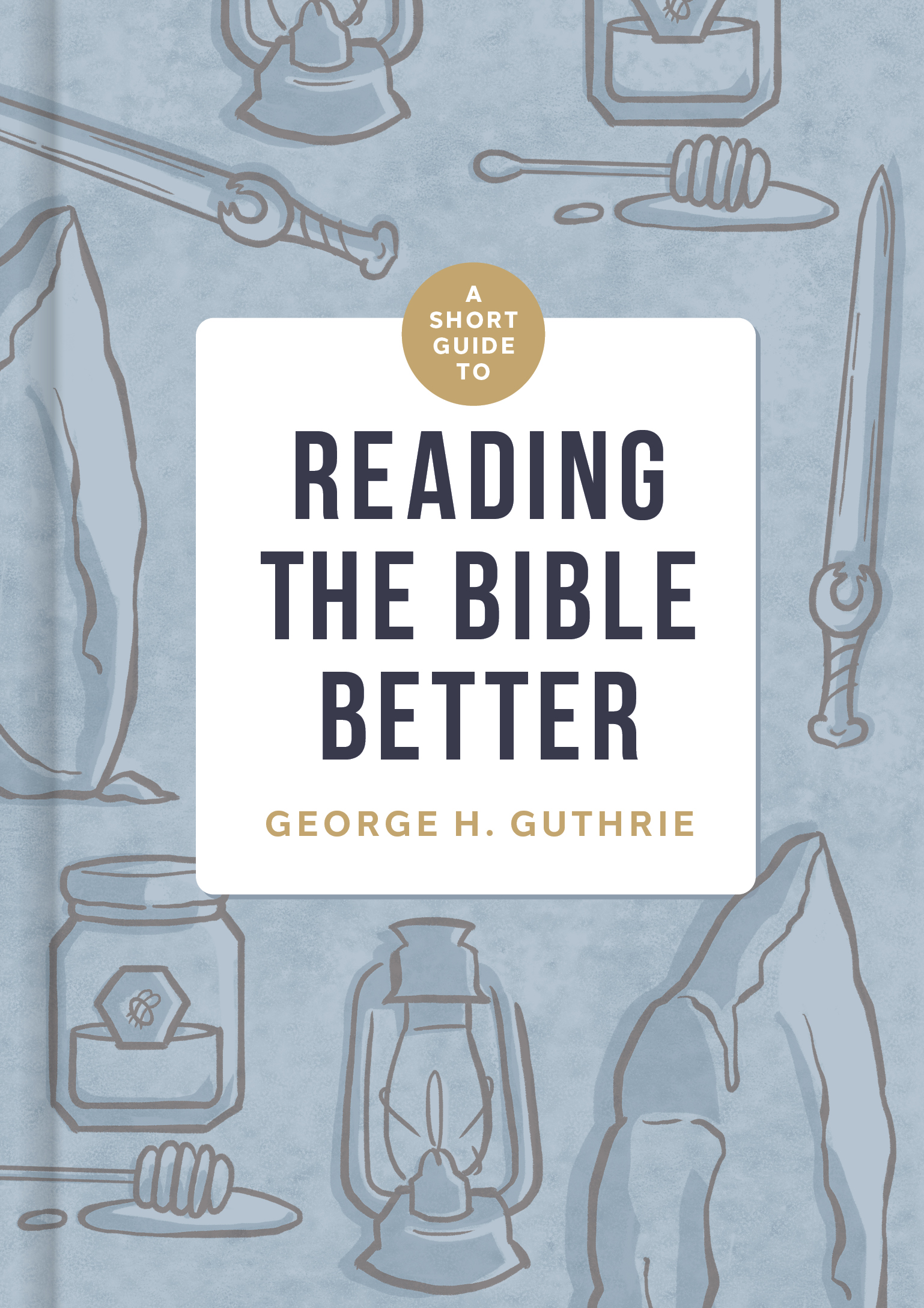 A Short Guide to Reading the Bible Better book cover