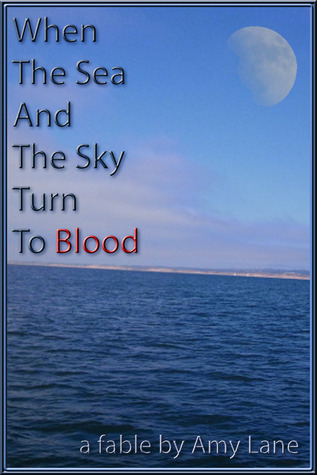 When The Sea and The Sky Turn To Blood book cover