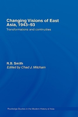 Changing Visions of East Asia, 1943-93 book cover