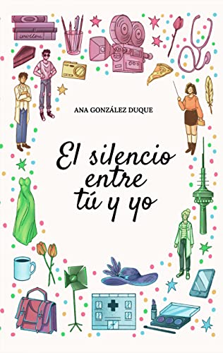 El silencio entre tú y yo book cover