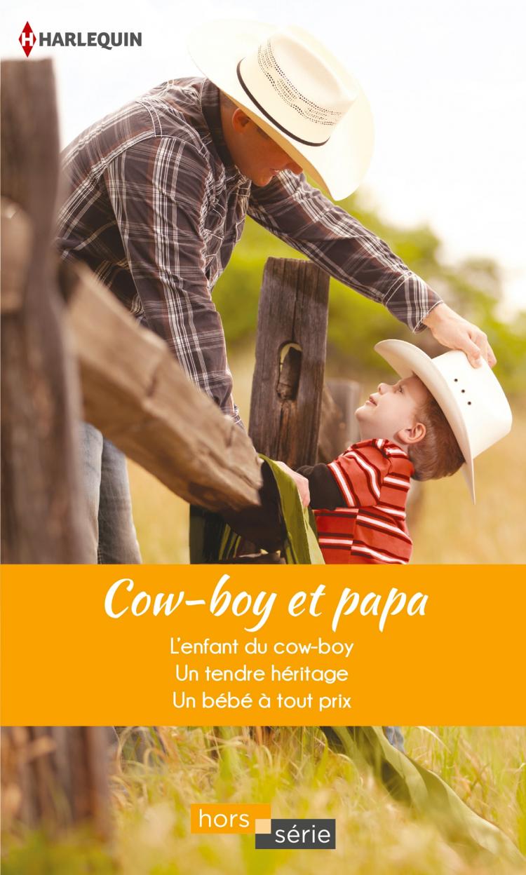 L'enfant du cow-boy, Un tendre héritage, Un bébé à tout prix book cover