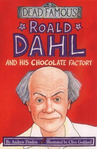 Roald Dahl and His Chocolate Factory book cover