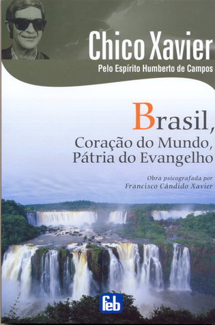 Brasil Coracao Do Mundo Patria Do Evangelho book cover
