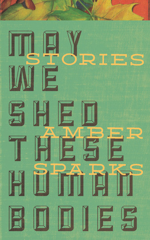 May We Shed These Human Bodies book cover