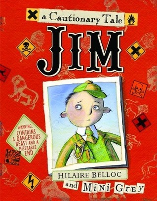 Jim, Who Ran Away from His Nurse, and Was Eaten by a Lion book cover