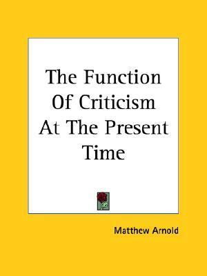 The Function of Criticism at the Present Time book cover