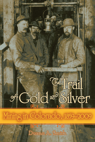 The Trail of Gold and Silver book cover