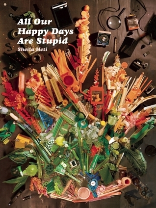 All Our Happy Days Are Stupid book cover