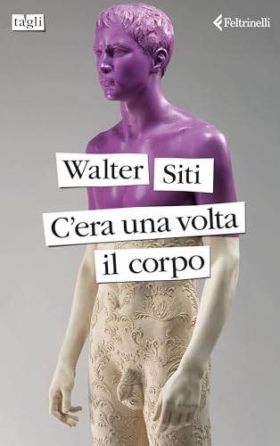 C'era una volta il corpo book cover