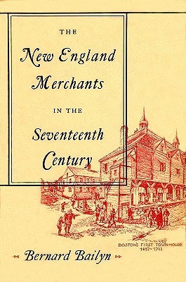 The New England Merchants in the Seventeenth Century book cover