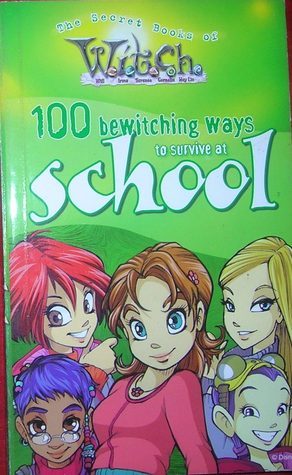 100 Bewitching Ways To Survive At School book cover