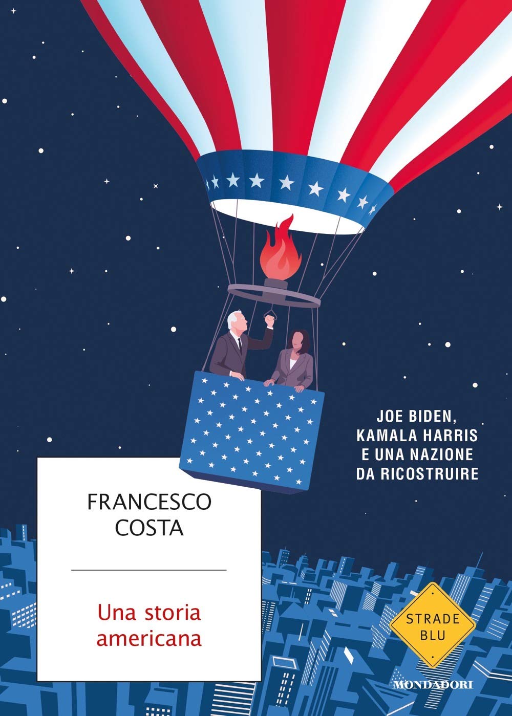 Una storia americana. Joe Biden, Kamala Harris e una nazione da ricostruire book cover