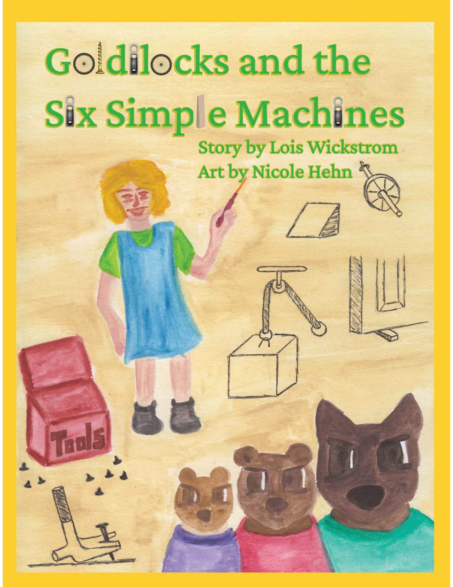 Goldilocks and the Six Simple Machines book cover