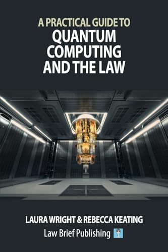A Practical Guide to Quantum Computing and the Law book cover