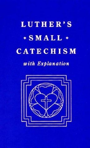 Small Catechism, with Explanation book cover