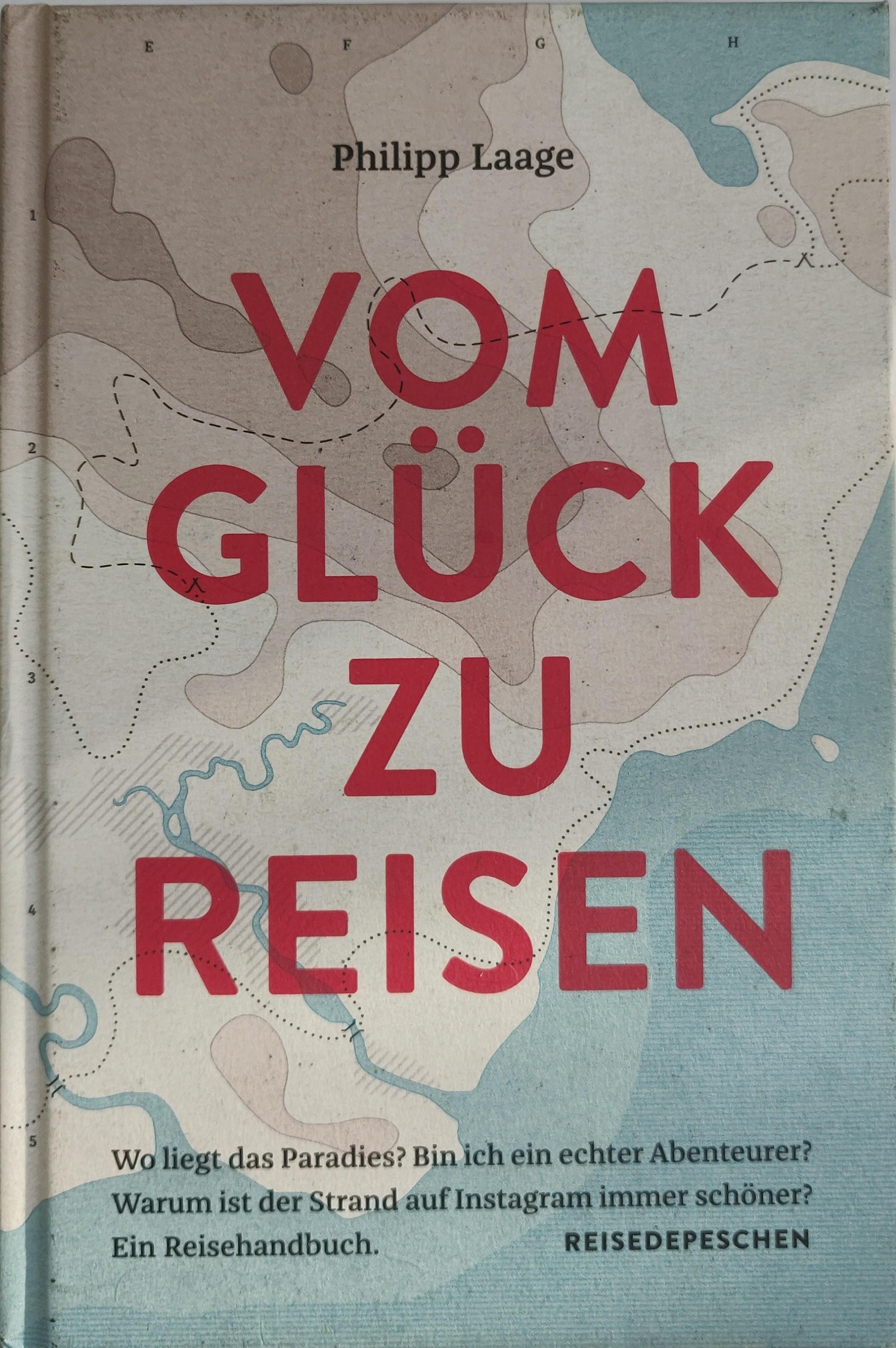 Vom Glück zu reisen - Ein Reisehandbuch book cover