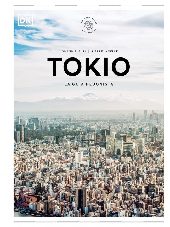 Tokio. La guía hedonista (Pequeños Atlas Hedonistas) book cover