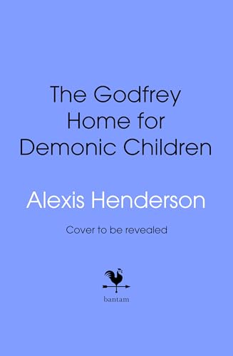 The Godfrey Home for Demonic Children book cover