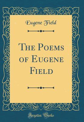 The Poems of Eugene Field book cover