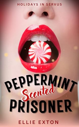 Peppermint Scented Prisoner book cover
