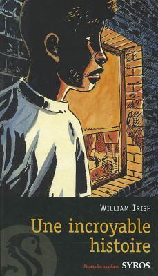Une incroyable histoire book cover