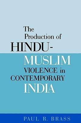 The Production of Hindu-Muslim Violence in Contemporary India book cover