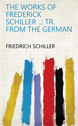 Works of Friedrich Schiller book cover