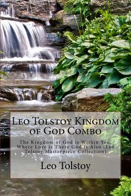 The Kingdom of God is Within You and Where Love is There God is Also book cover