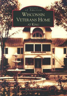 Wisconsin Veterans Home at King book cover